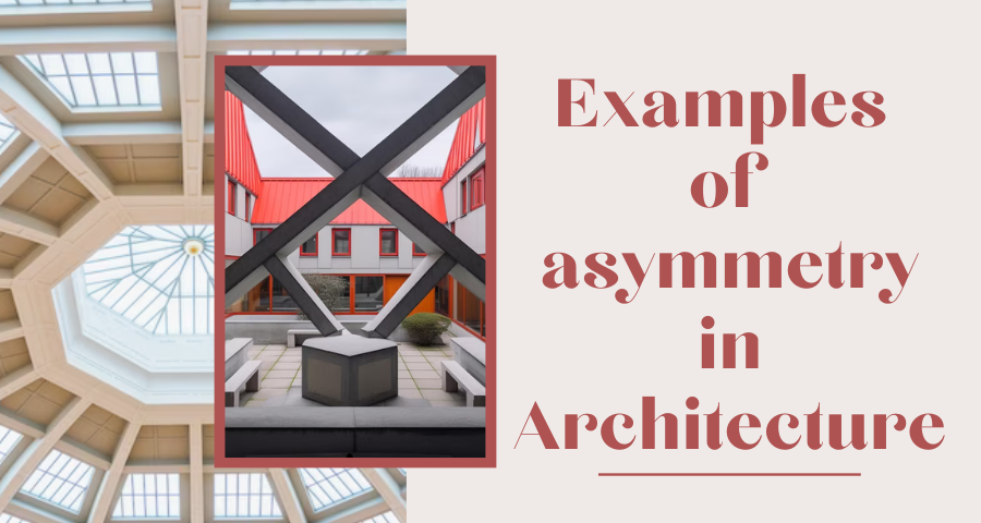Examples of asymmetry in Architecture