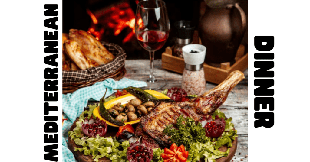 Examples of Mediterranean diet plan in dinner