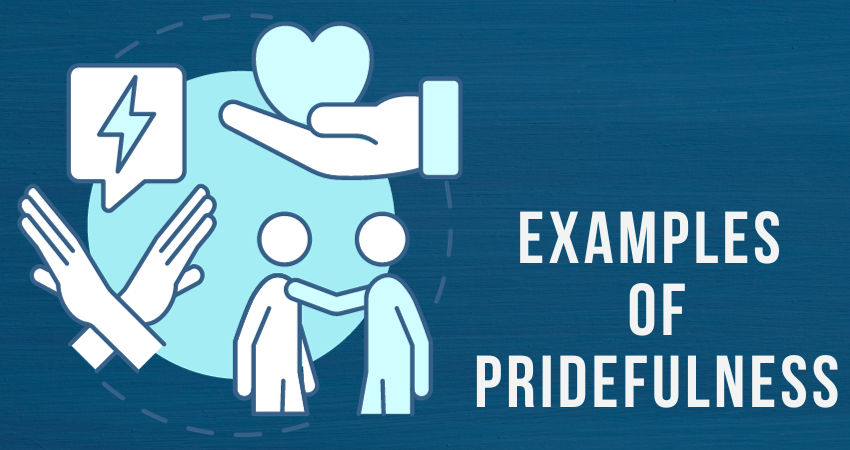 examples of pridefulness