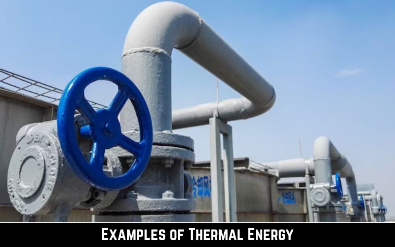 Examples of Thermal Energy