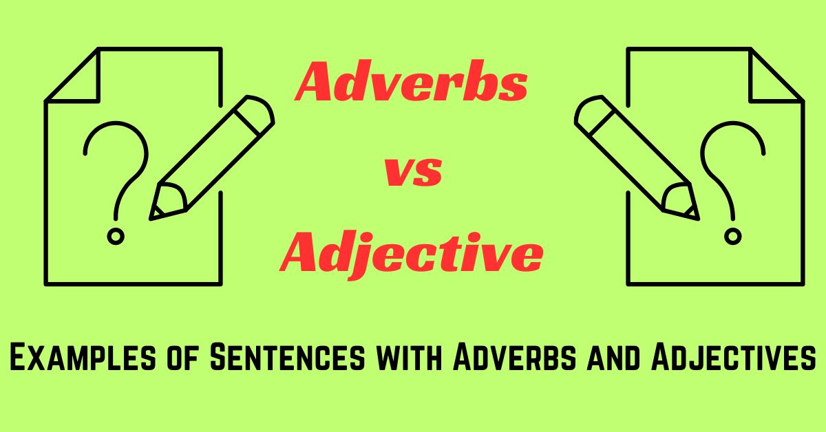 Examples of sentences with adverbs and adjectives