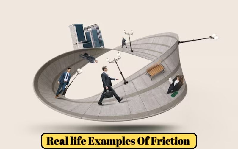 Real life Examples Of Friction